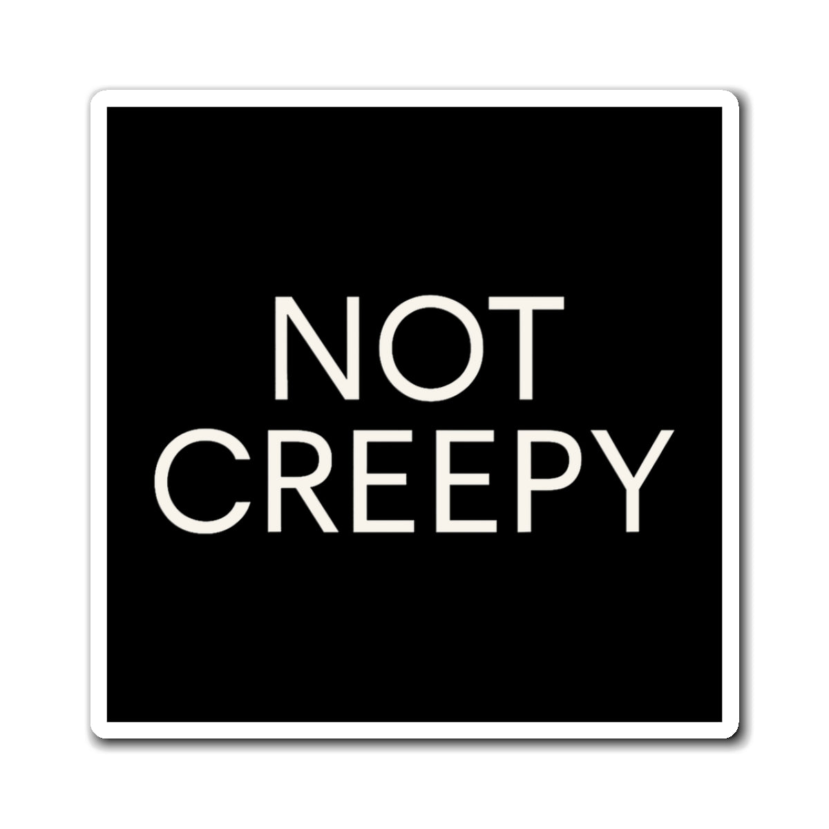 NOT CREEPY Starter Pack