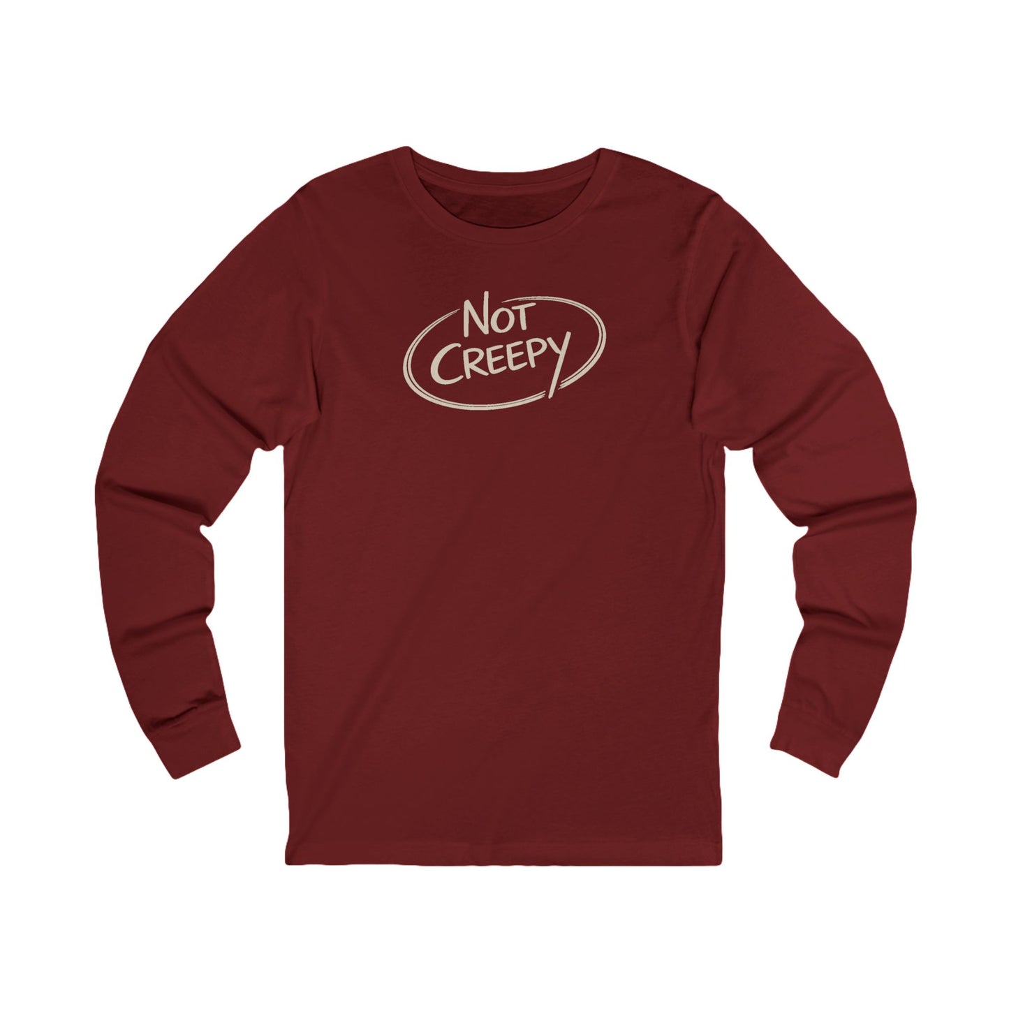 NOT CREEPY Long Sleeve Tee