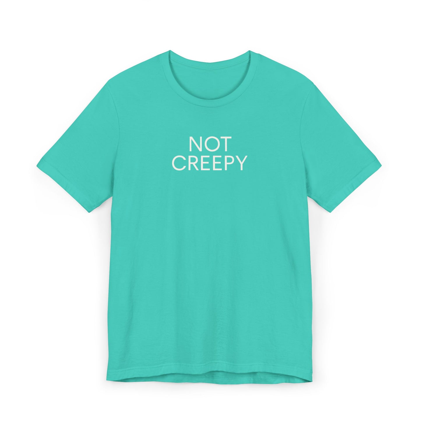 OG NOT CREEPY T-Shirt