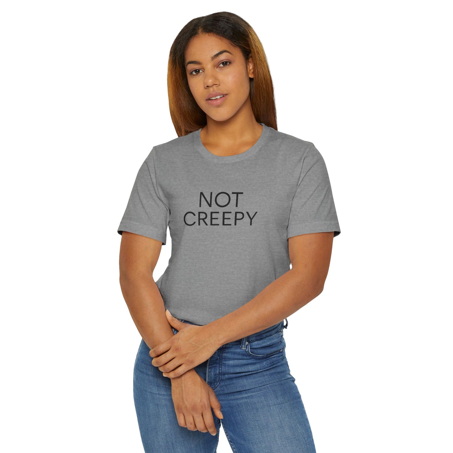 NOT CREEPY T-Shirt