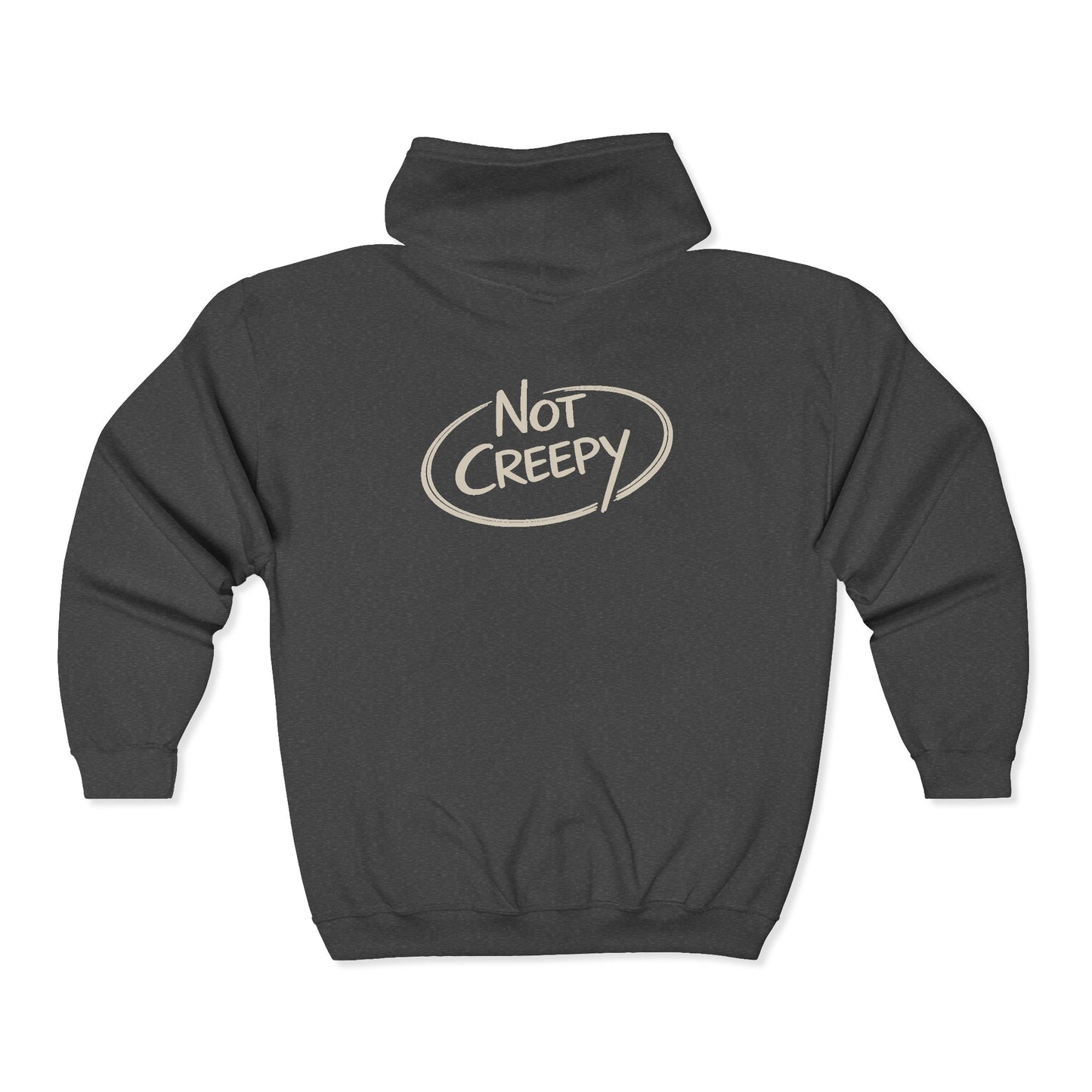 NOT CREEPY Zip Hoodie