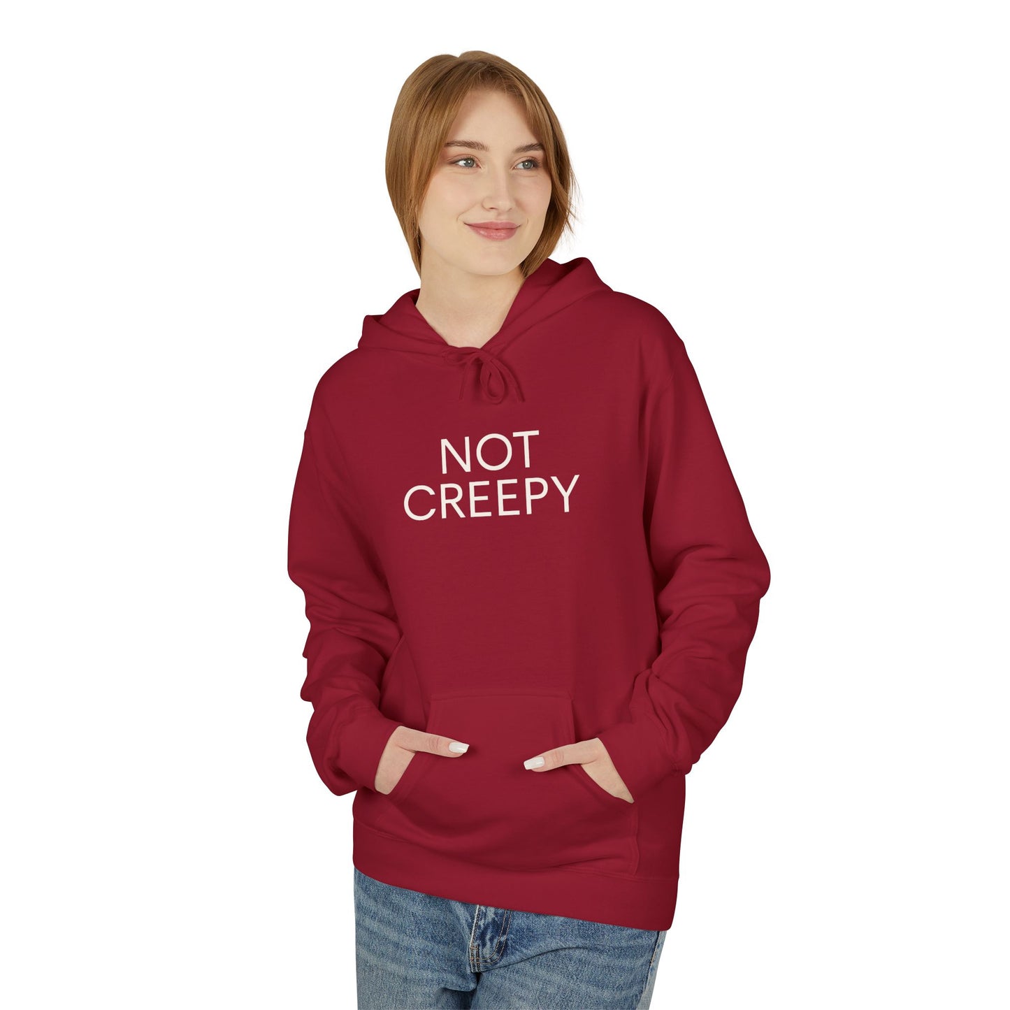 NOT CREEPY Hoodie