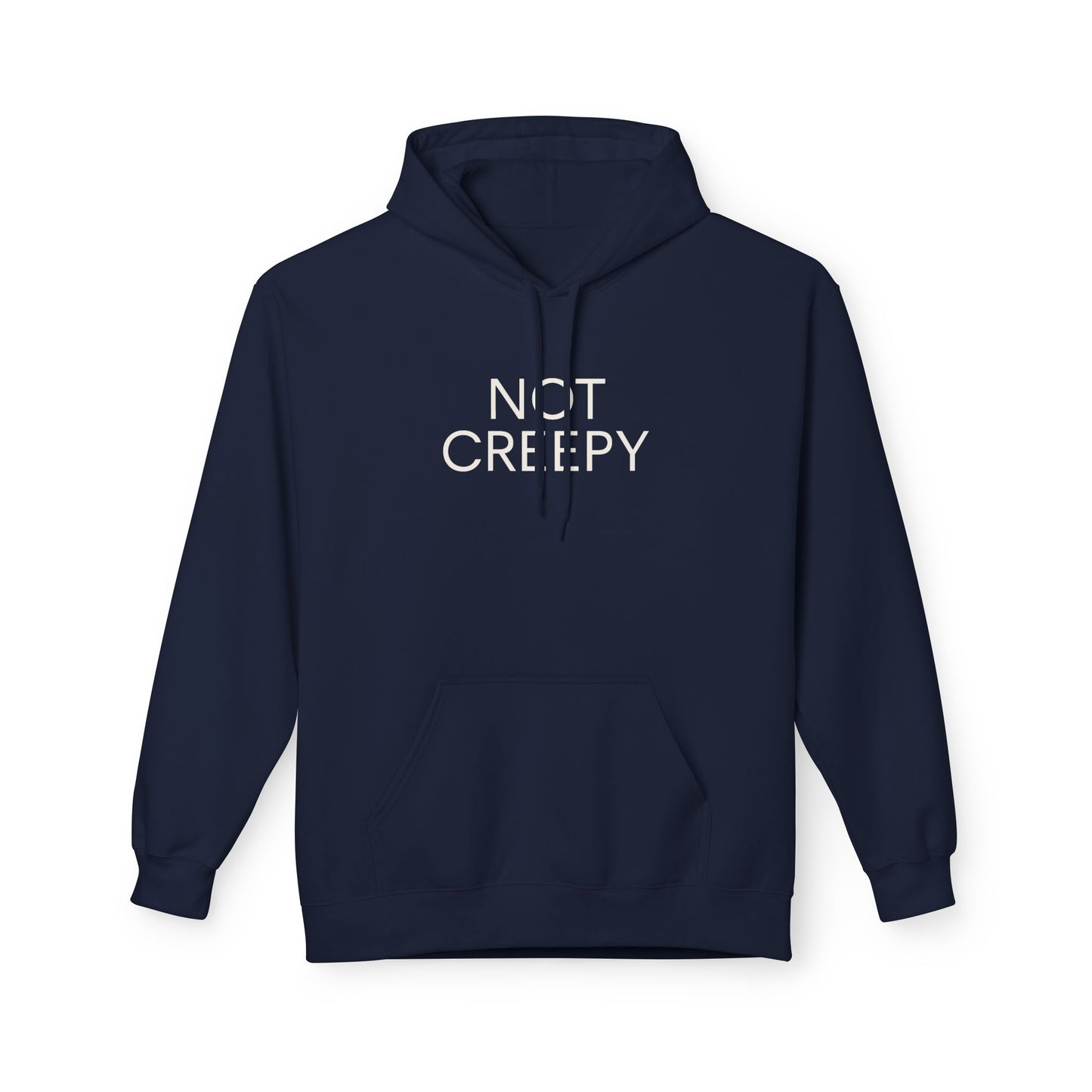 NOT CREEPY Hoodie