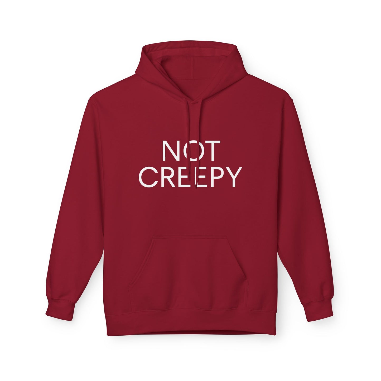 NOT CREEPY Fleece Hoodie