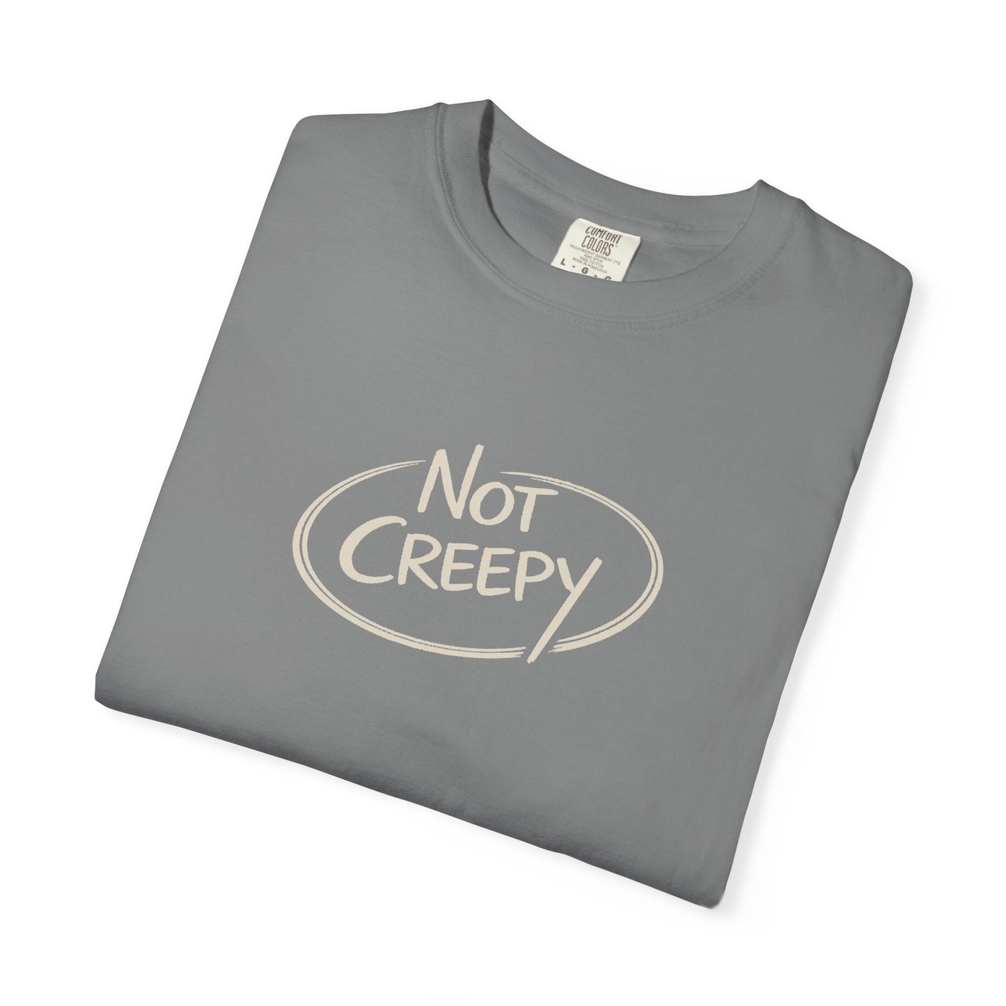 NOT CREEPY T-Shirt