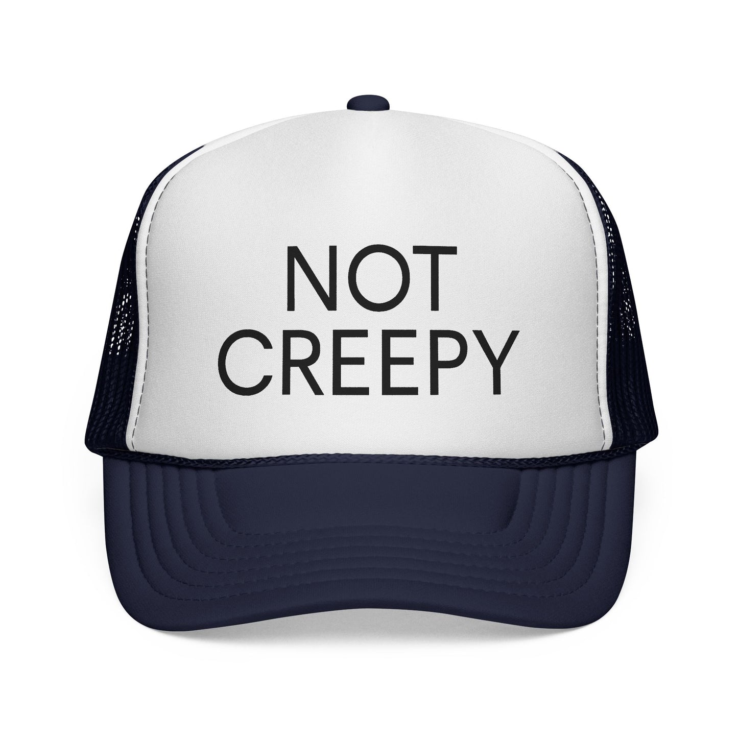 NOT CREEPY Trucker Hat