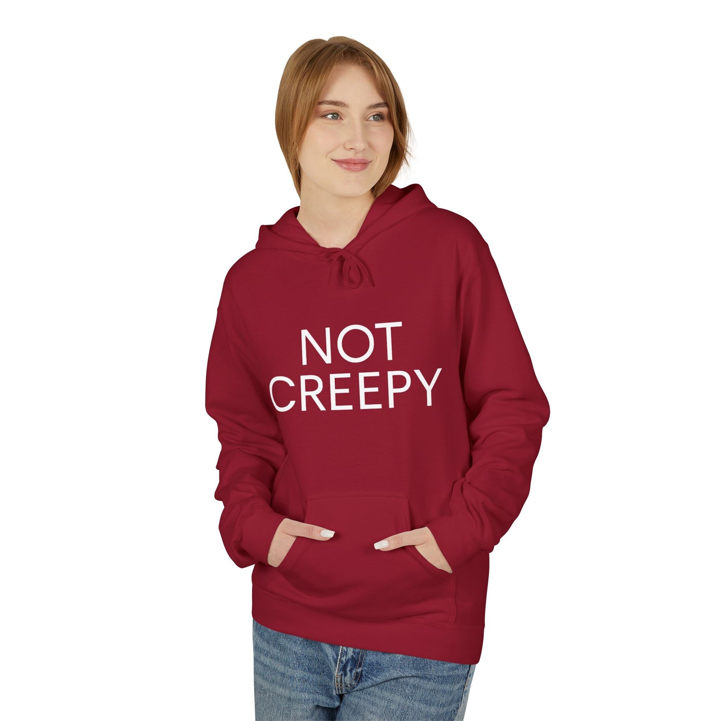 NOT CREEPY Fleece Hoodie