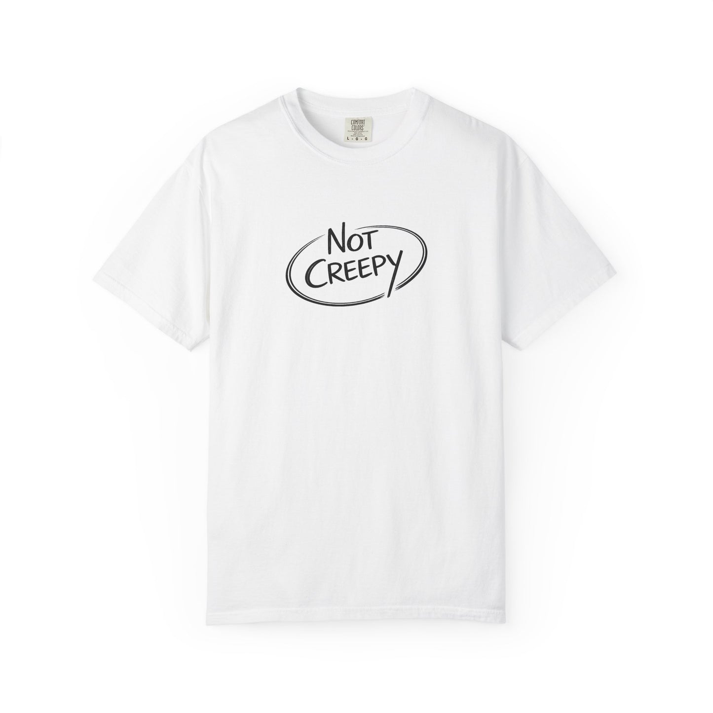 NOT CREEPY T-Shirt