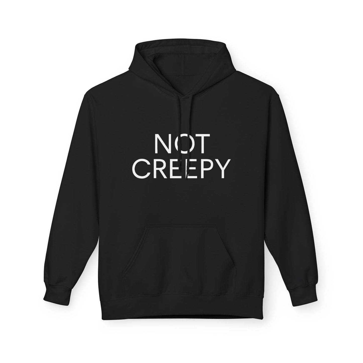 NOT CREEPY Hoodie