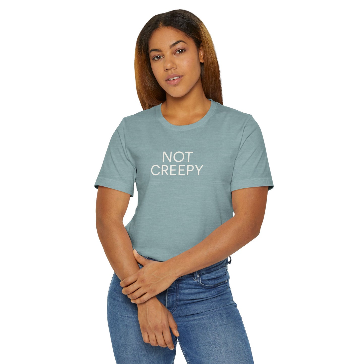NOT CREEPY T-Shirt