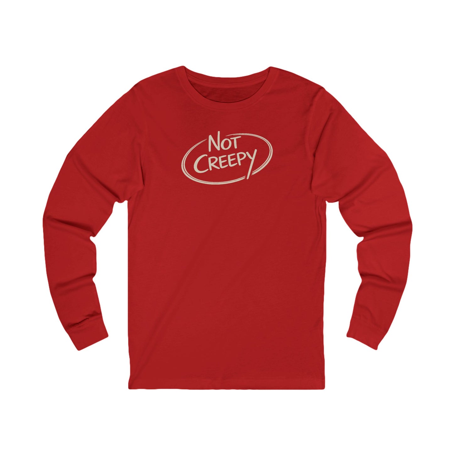 NOT CREEPY Long Sleeve Tee