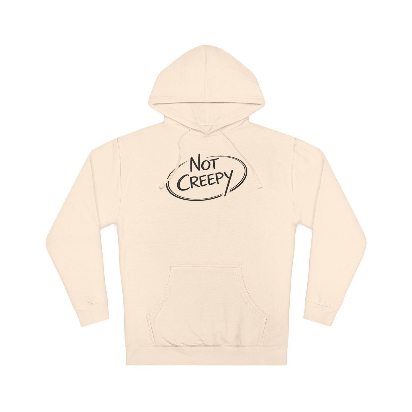 NOT CREEPY Hoodie