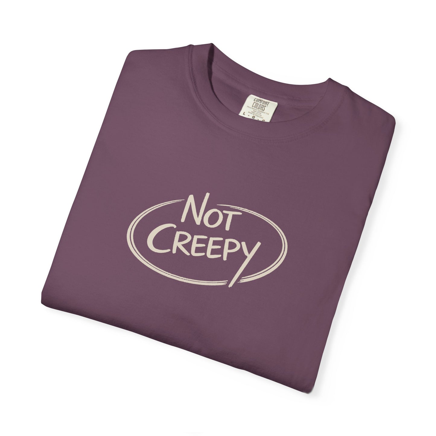 NOT CREEPY T-Shirt