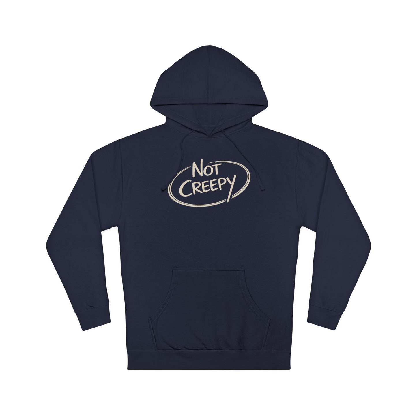 NOT CREEPY Hoodie