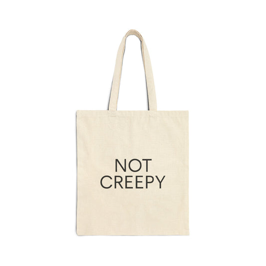 NOT CREEPY Tote Bag
