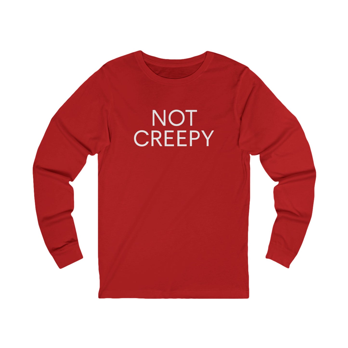 NOT CREEPY Long Sleeve Tee
