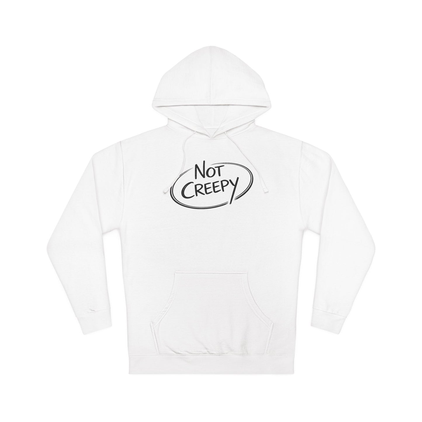 NOT CREEPY Hoodie