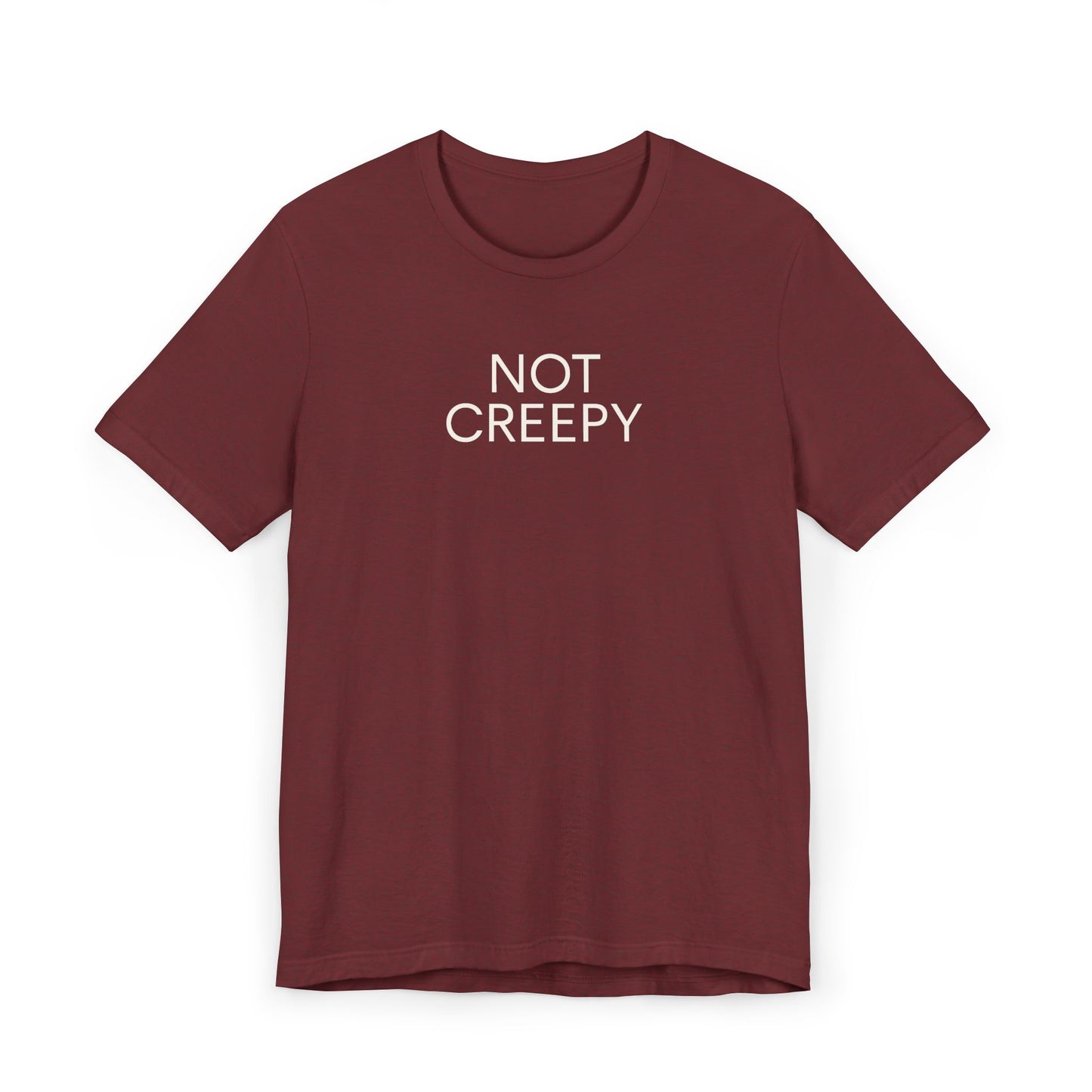OG NOT CREEPY T-Shirt