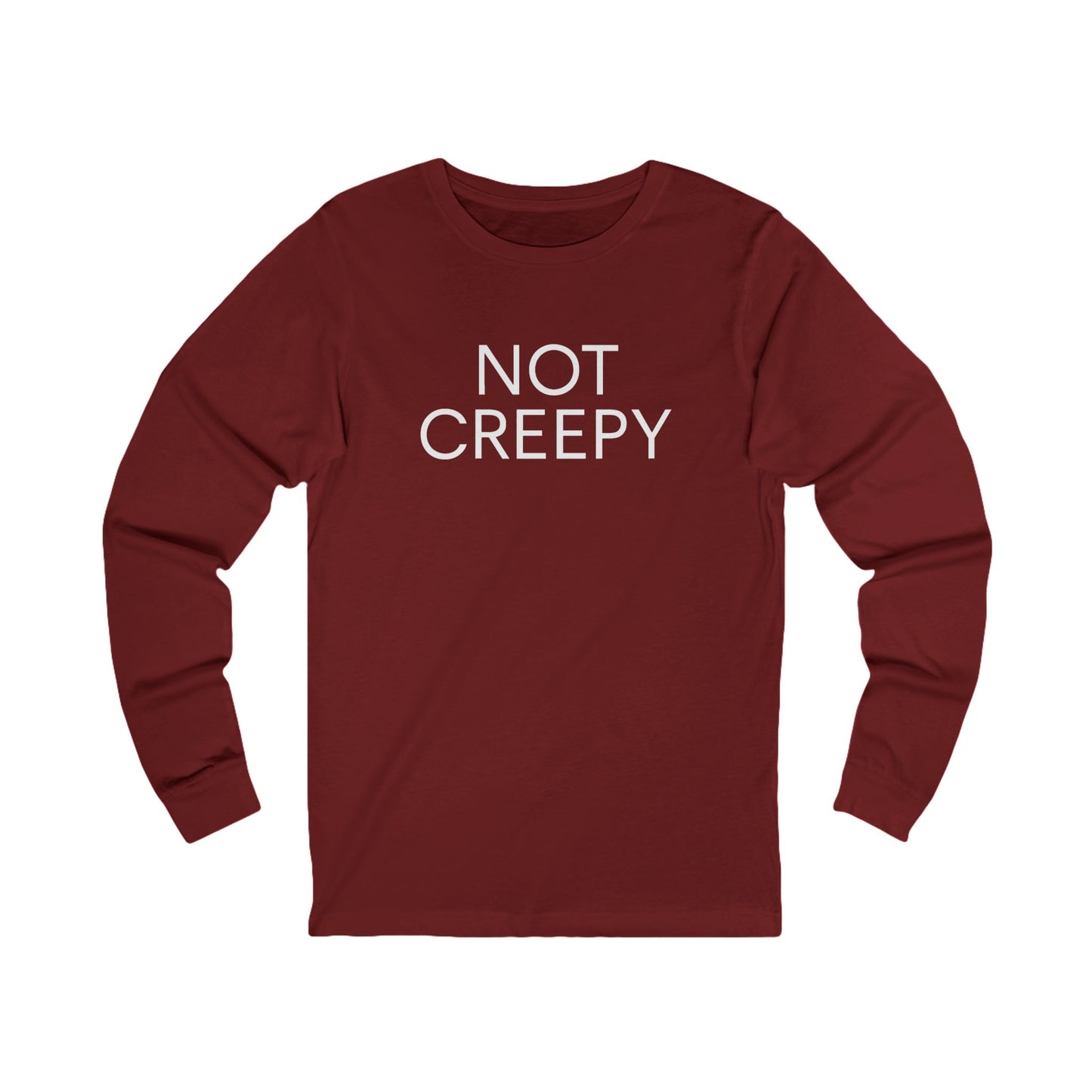 NOT CREEPY Long Sleeve Tee
