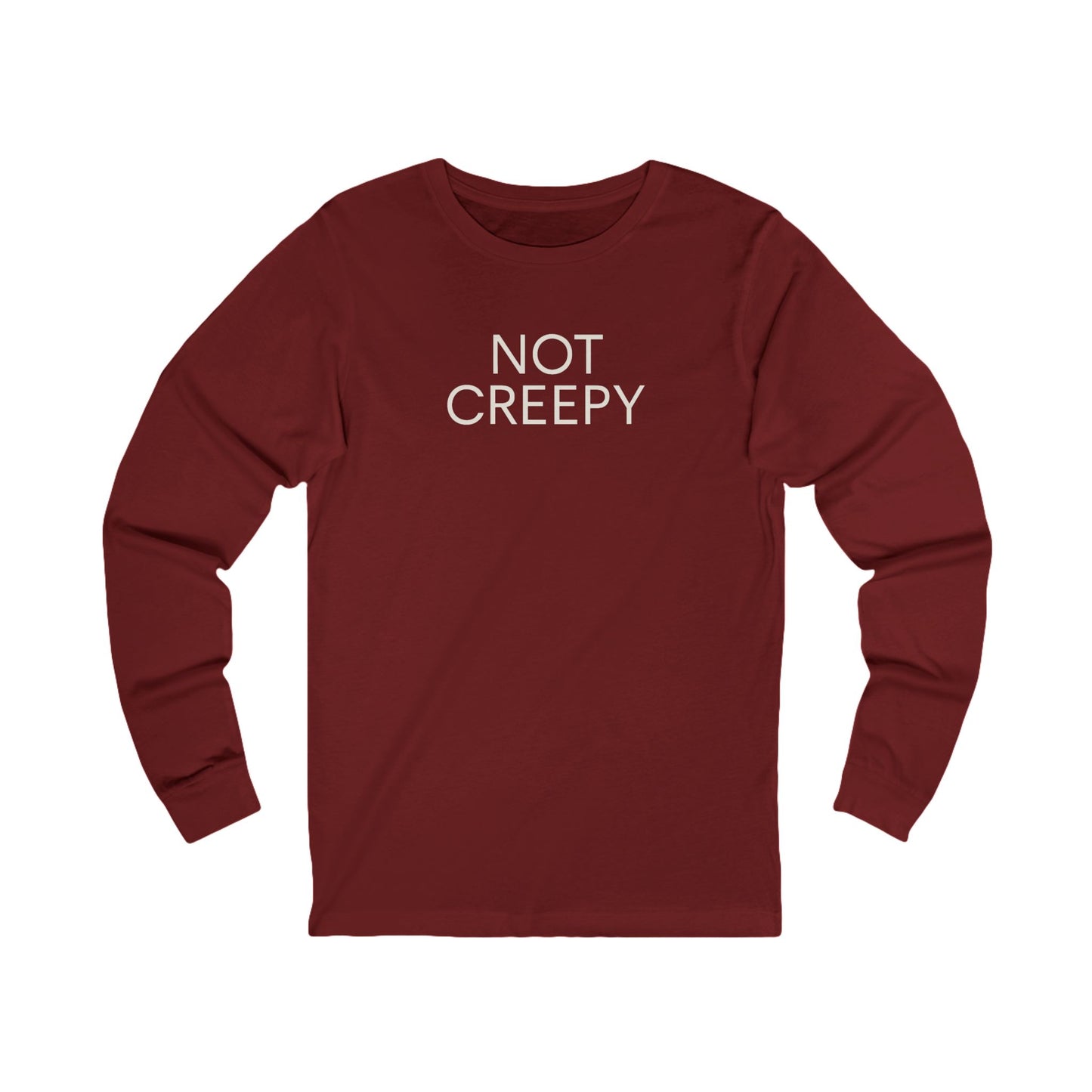 NOT CREEPY Long Sleeve Tee