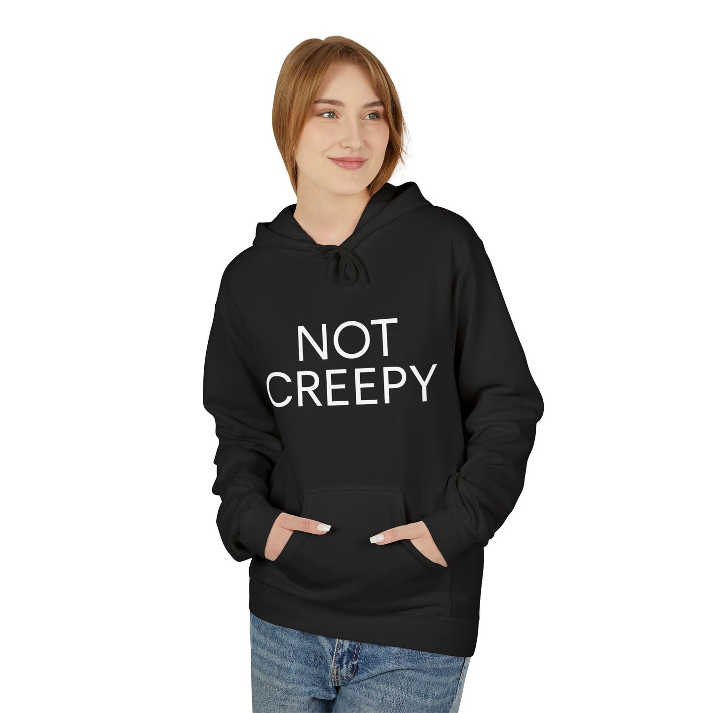 NOT CREEPY Hoodie