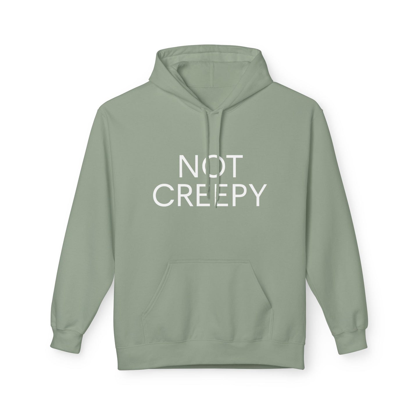 NOT CREEPY Fleece Hoodie