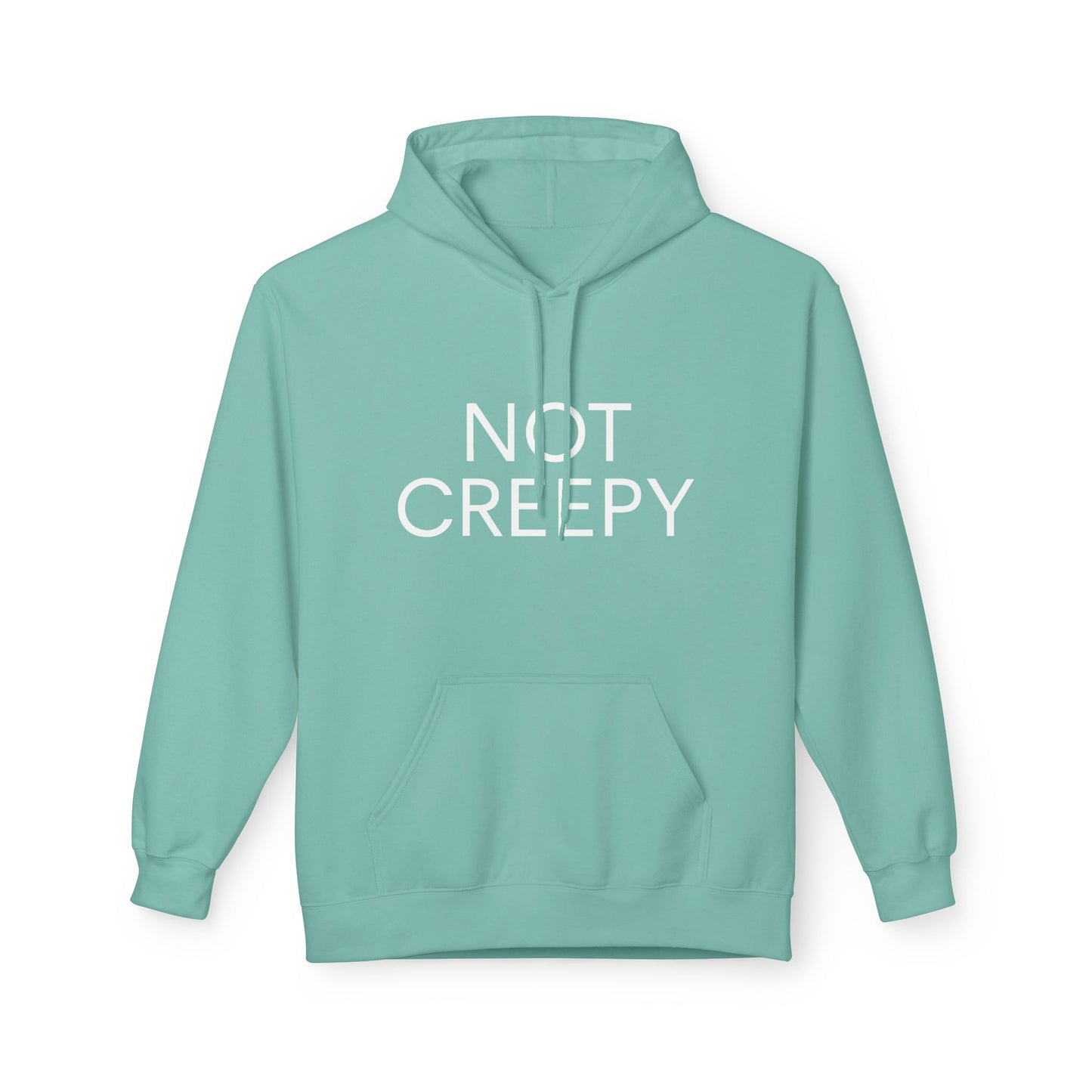 NOT CREEPY Fleece Hoodie
