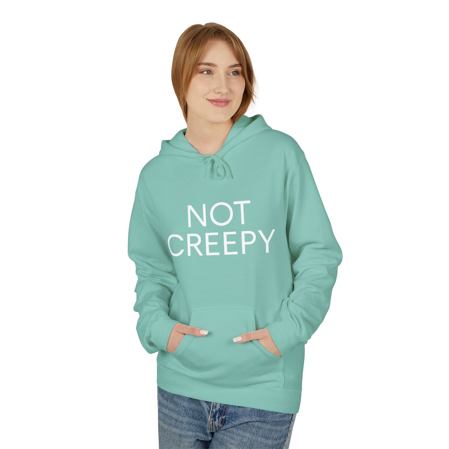 NOT CREEPY Fleece Hoodie