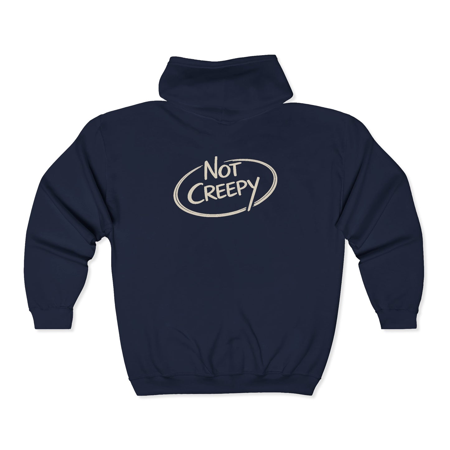NOT CREEPY Zip Hoodie