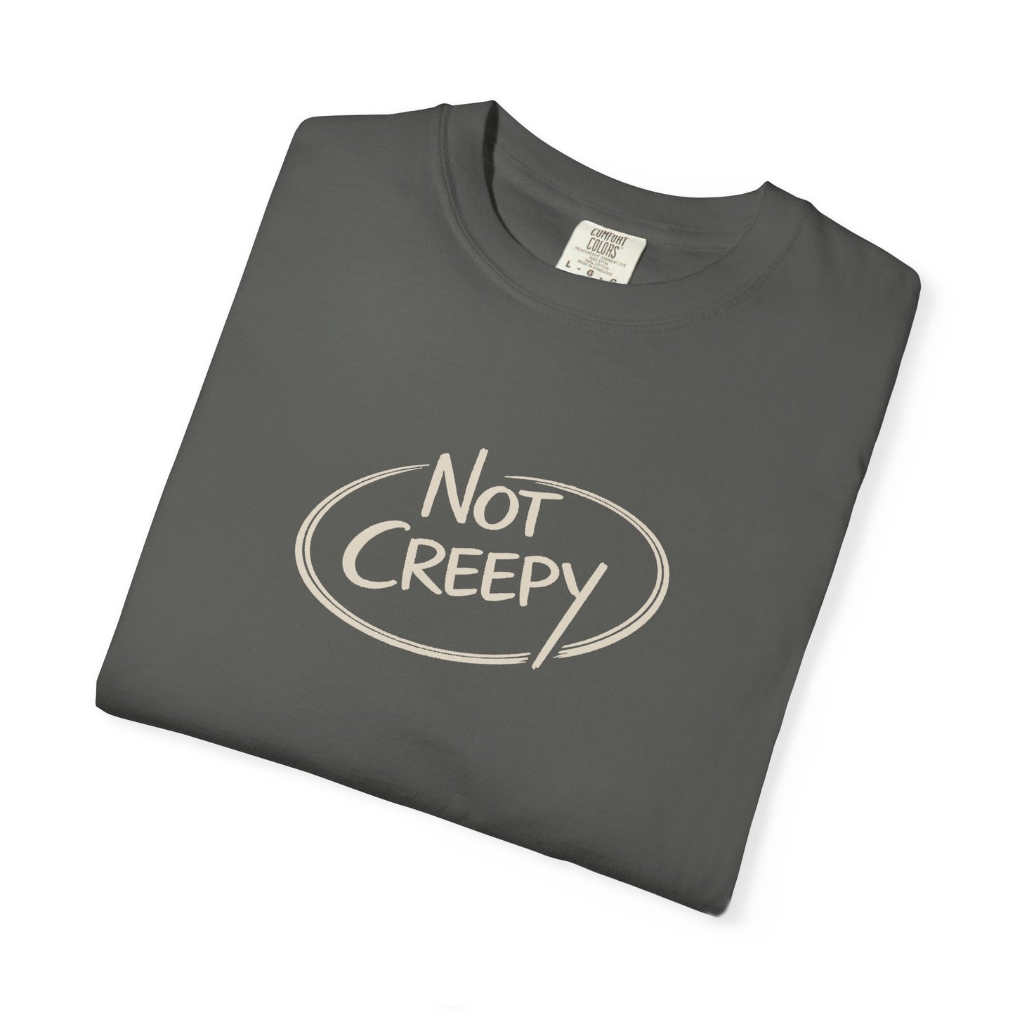 NOT CREEPY T-Shirt