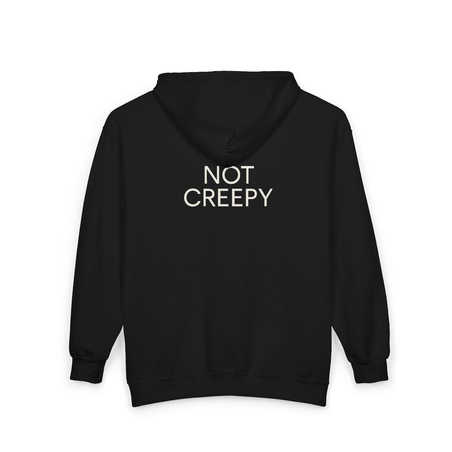 NOT CREEPY Zip Hoodie