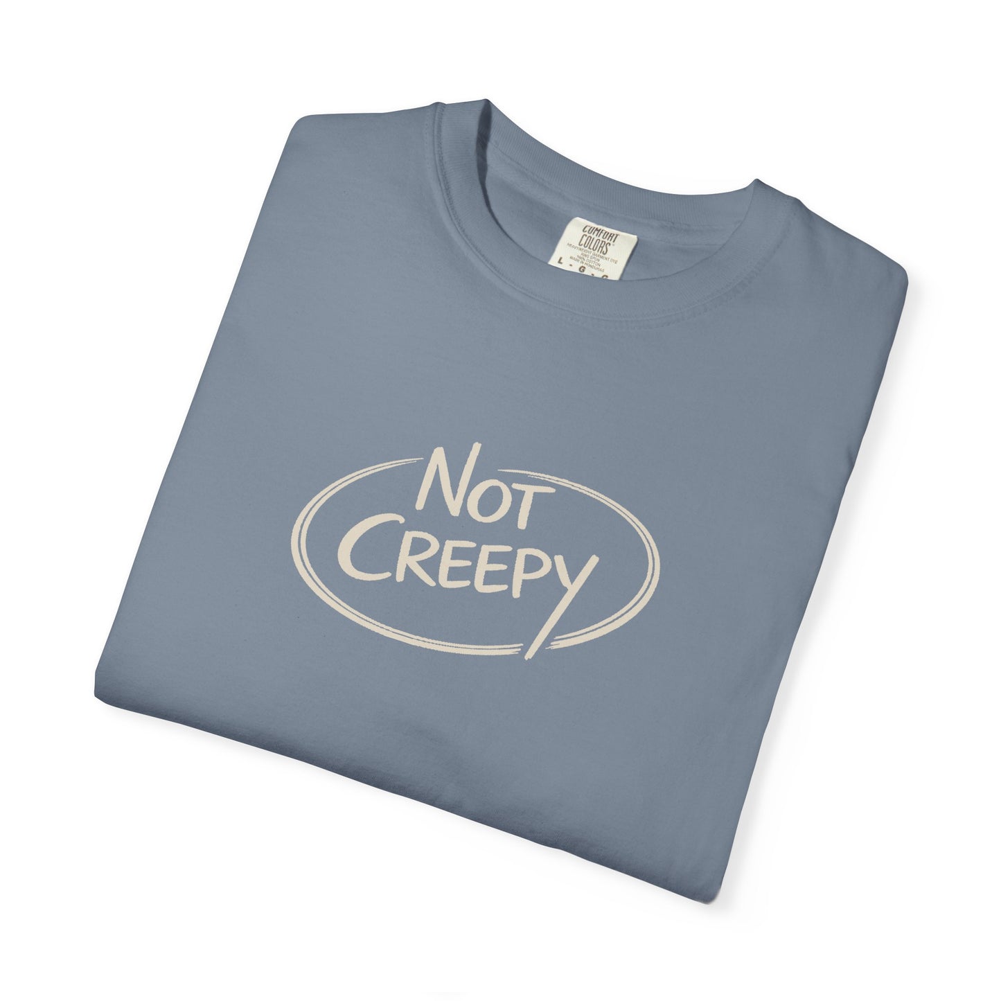 NOT CREEPY T-Shirt