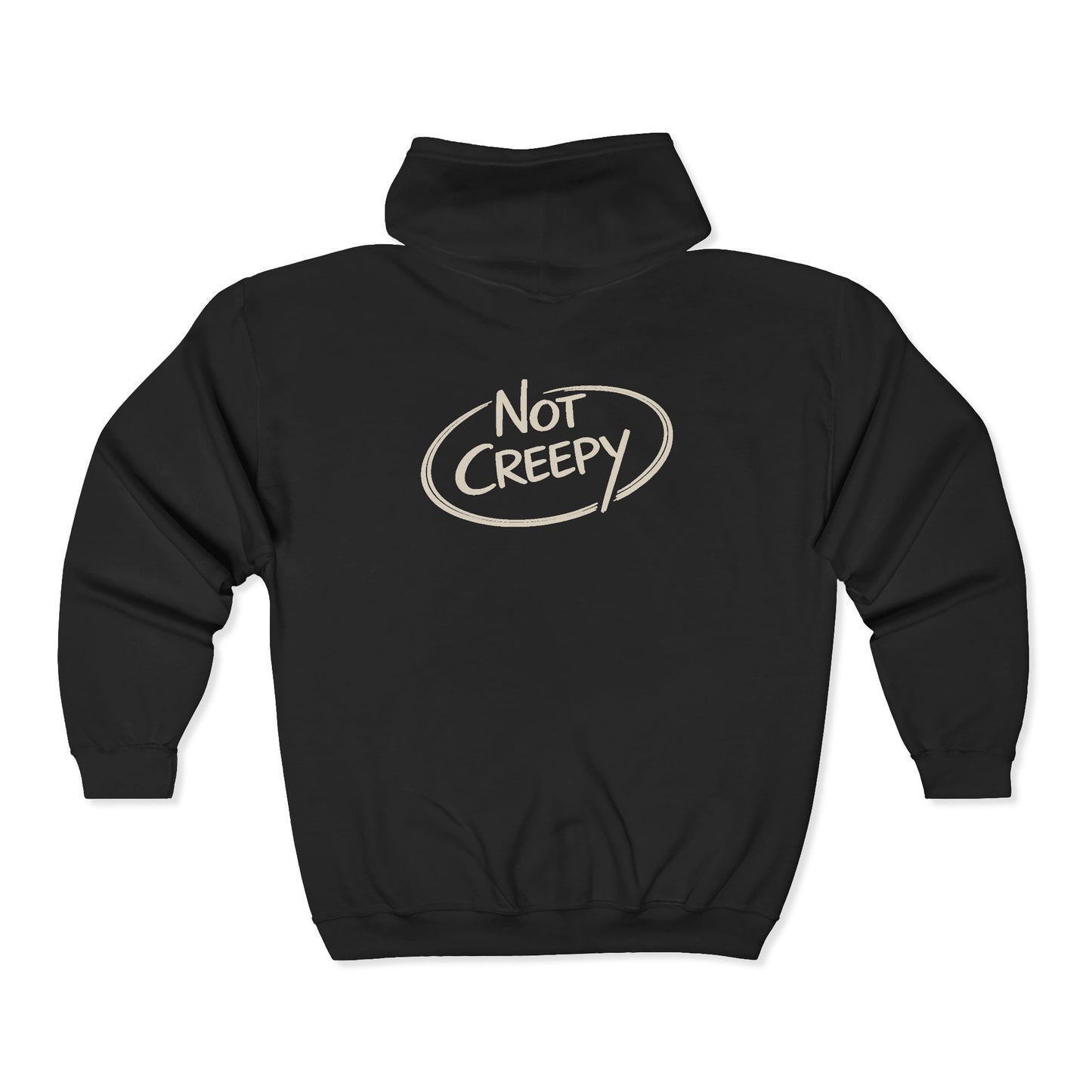 NOT CREEPY Zip Hoodie