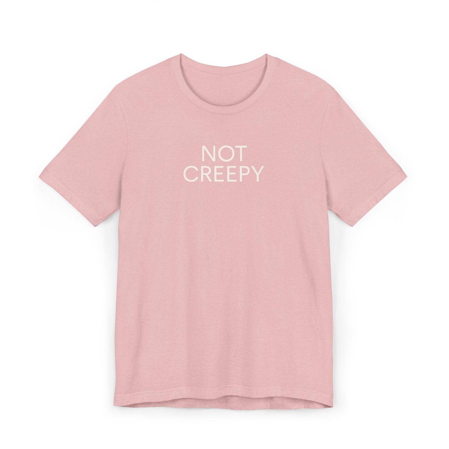 OG NOT CREEPY T-Shirt