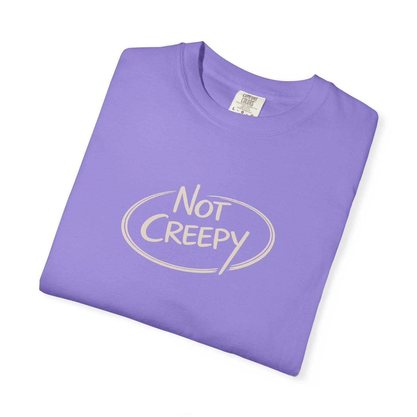 NOT CREEPY T-Shirt