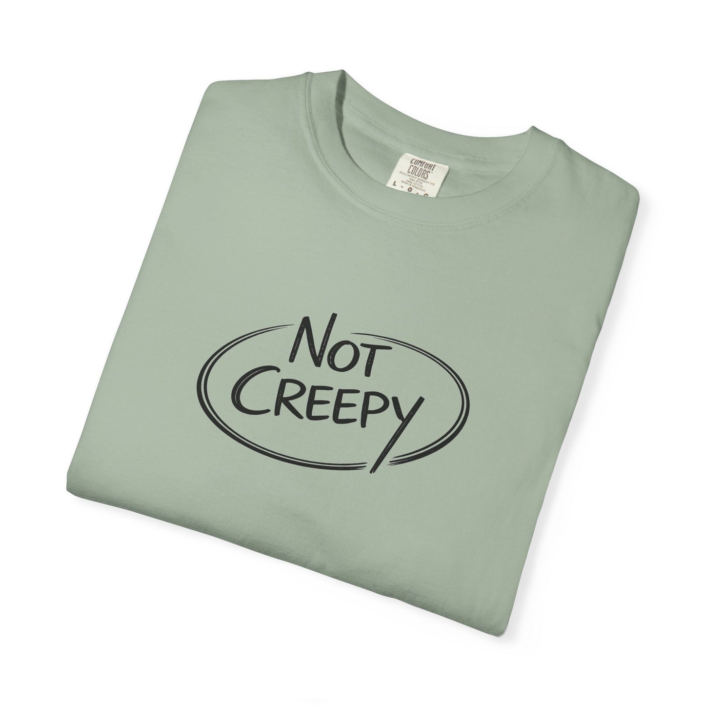 NOT CREEPY T-Shirt