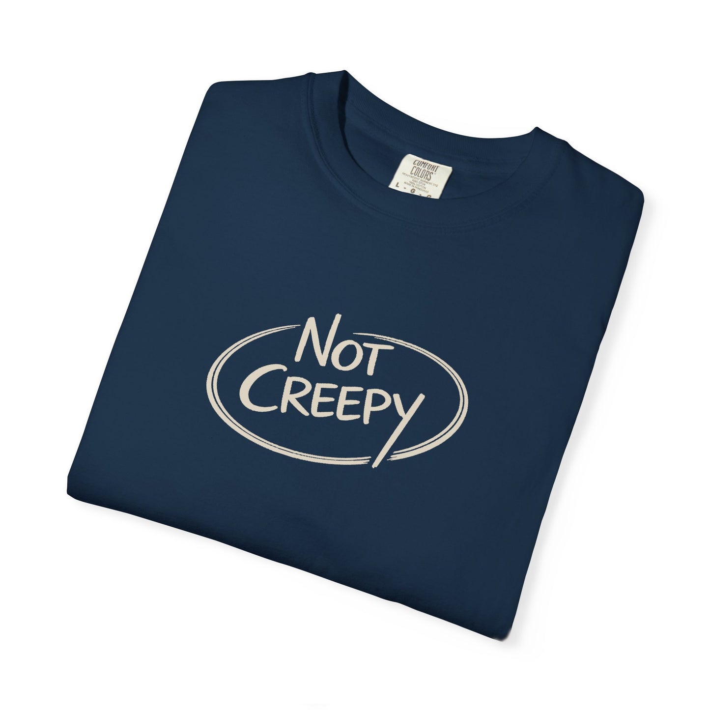 NOT CREEPY T-Shirt