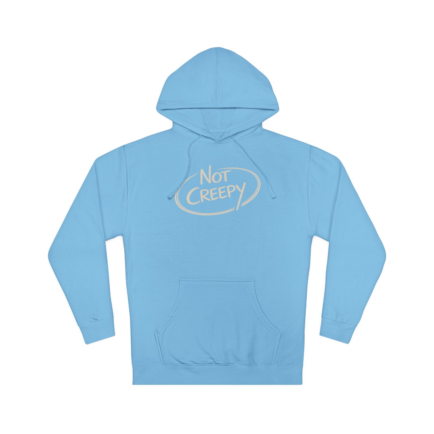 NOT CREEPY Hoodie