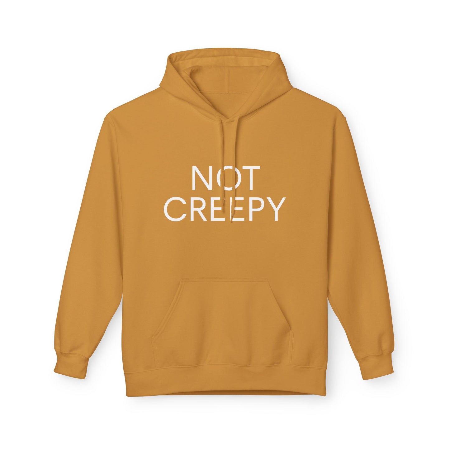 NOT CREEPY Fleece Hoodie