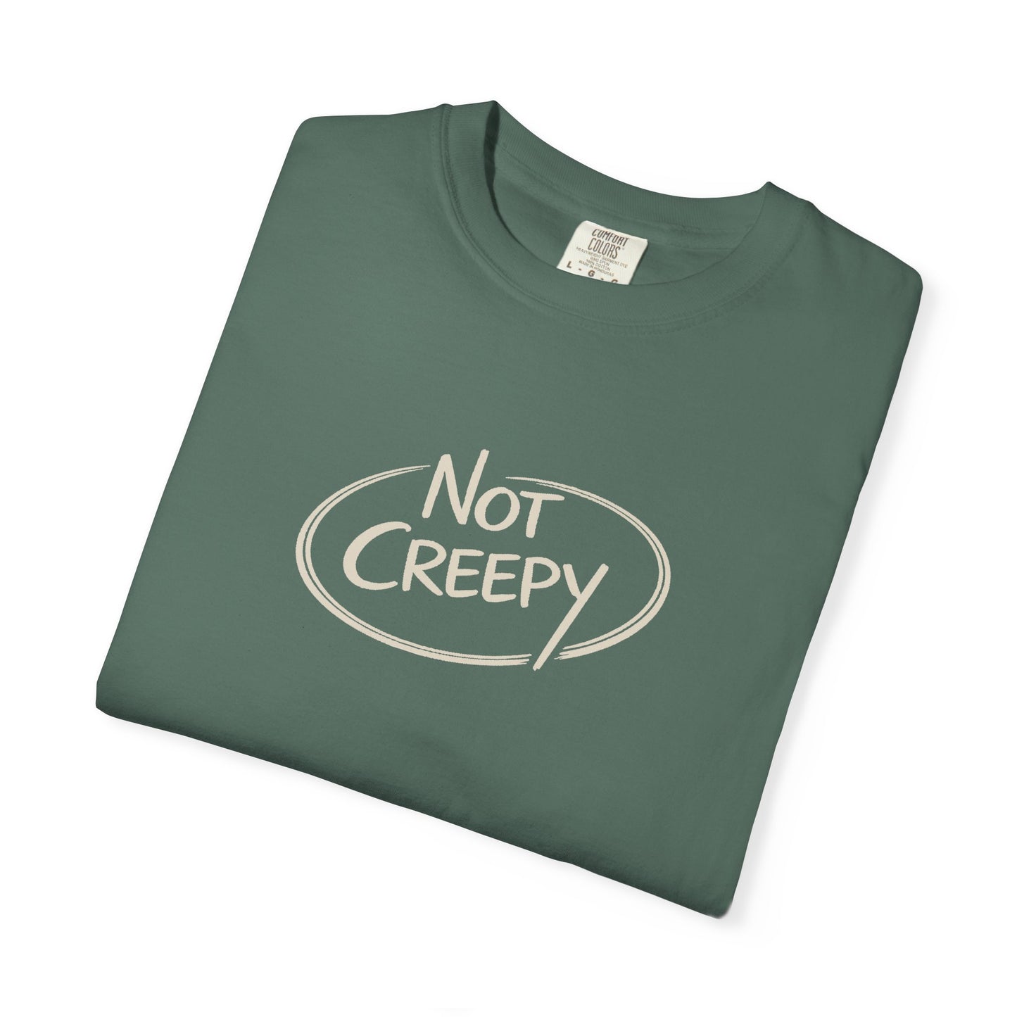 NOT CREEPY T-Shirt