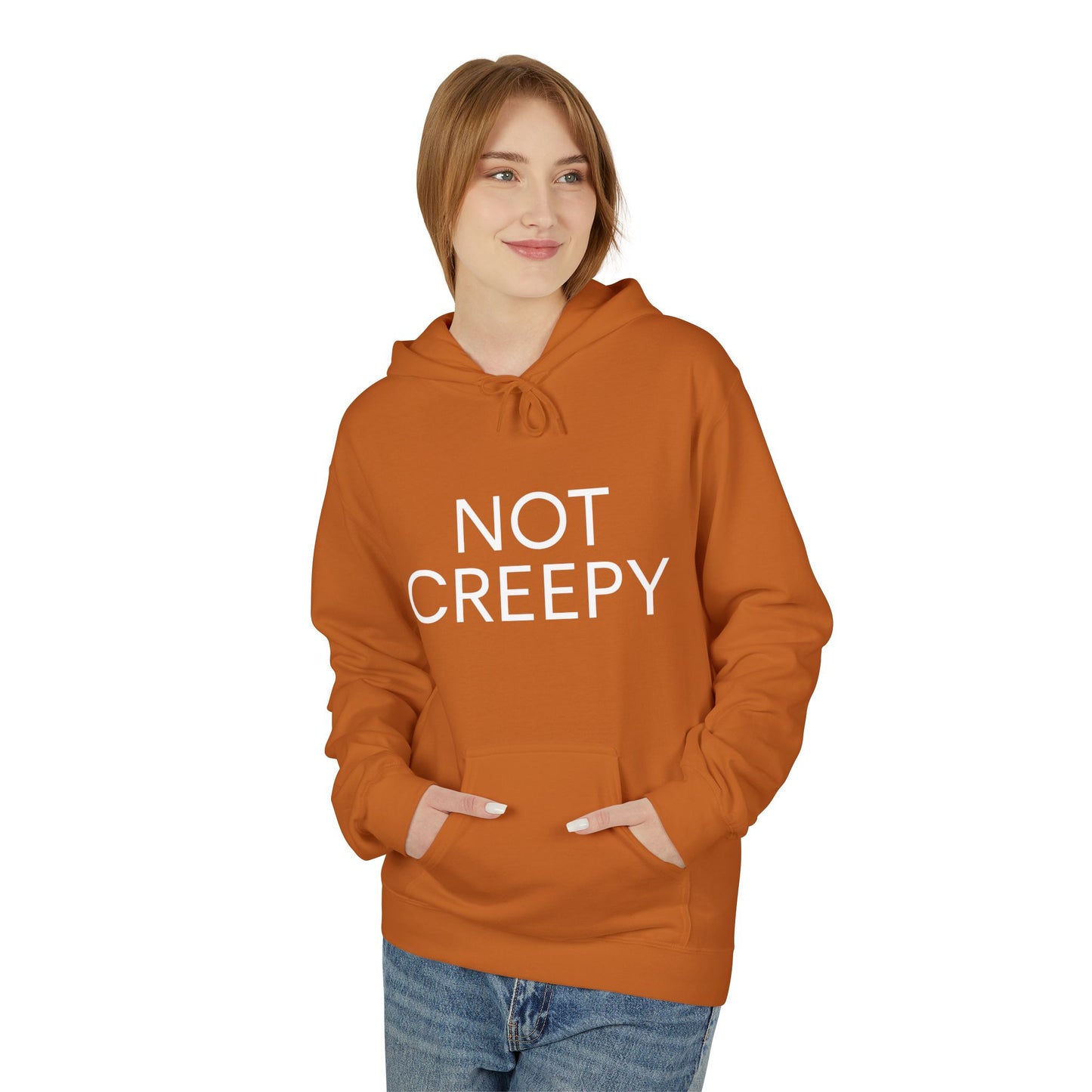 NOT CREEPY Fleece Hoodie