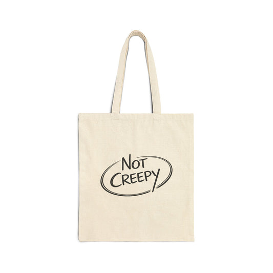 NOT CREEPY Canvas Tote Bag